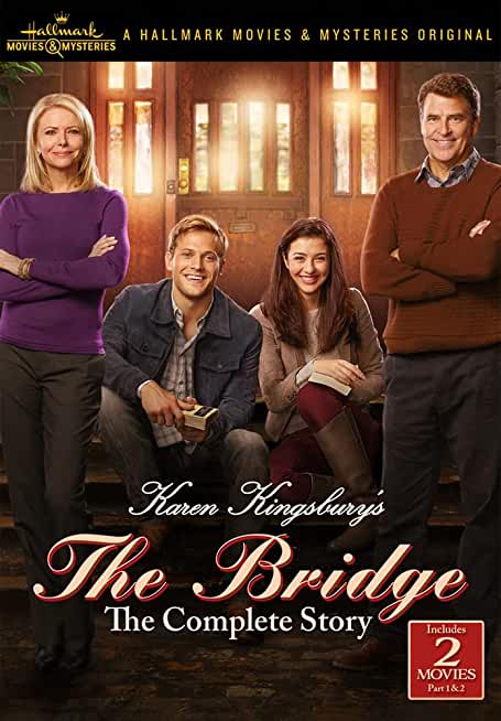 KAREN KINGSBURY'S THE BRIDGE: COMPLETE STORY
