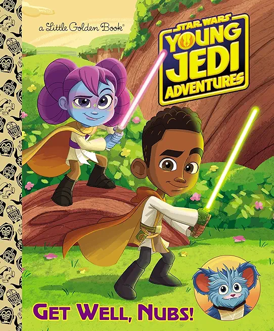 Get Well, Nubs! (Star Wars: Young Jedi Adventures)