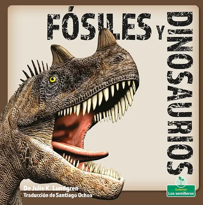 FÃ³siles Y Dinosaurios (Fossils and Dinosaurs)