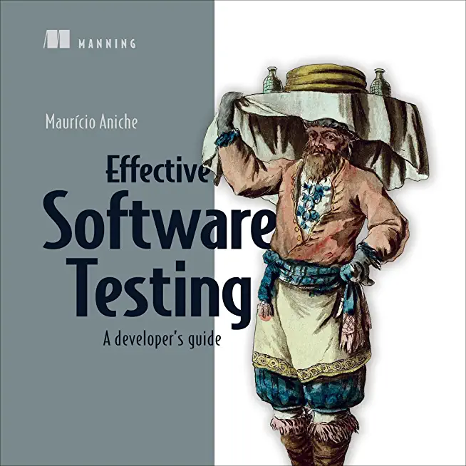 Effective Software Testing: A Developer's Guide