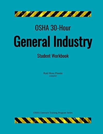 OSHA 30-Hour General Industry; Student Workbook