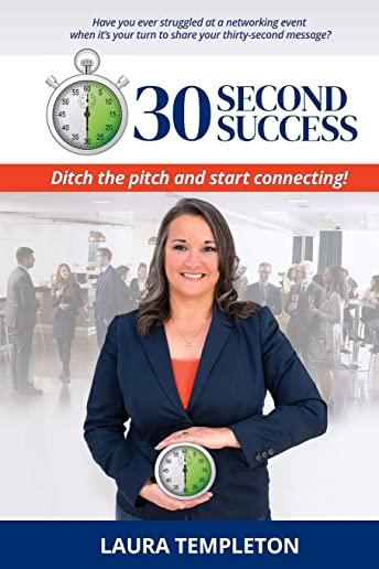 30 Second Success: Ditch the Pitch and Start Connecting