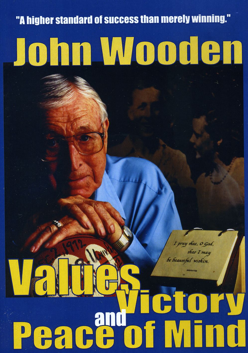 JOHN WOODEN: VALUES VICTORY & PEACE OF MIND