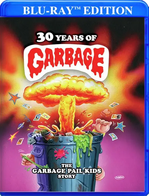 30 YEARS OF GARBAGE: THE GARBAGE PAIL KIDS STORY