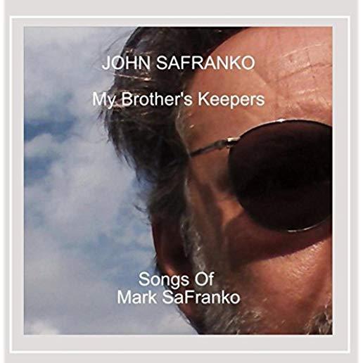 MY BROTHER'S KEEPERS: SONGS OF MARK SAFRANKO