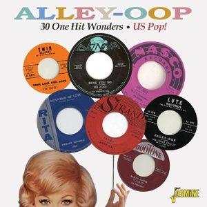 ALLEY OOP-30 ONE HIT WONDERS-US POP / VARIOUS (UK)