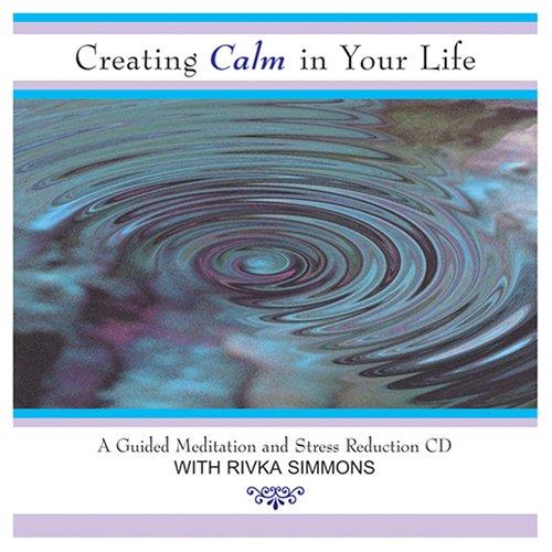 CREATING CALM IN YOUR LIFE: GUIDED MEDITATION & ST