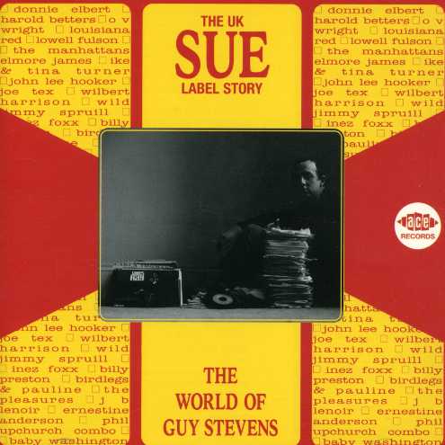 UK SUE LABEL STORY: THE WORLD OF GUY STEVENS / VAR
