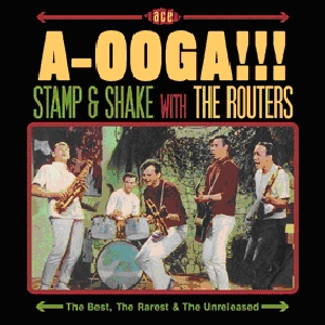 A-OOGA: STAMP & SHAKE WITH THE ROUTERS (UK)
