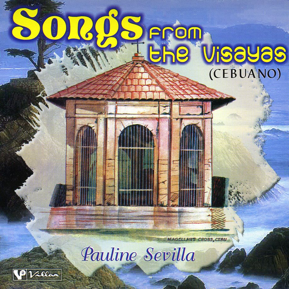 SONGS FROM THE VISAYAS (CEBUANO)