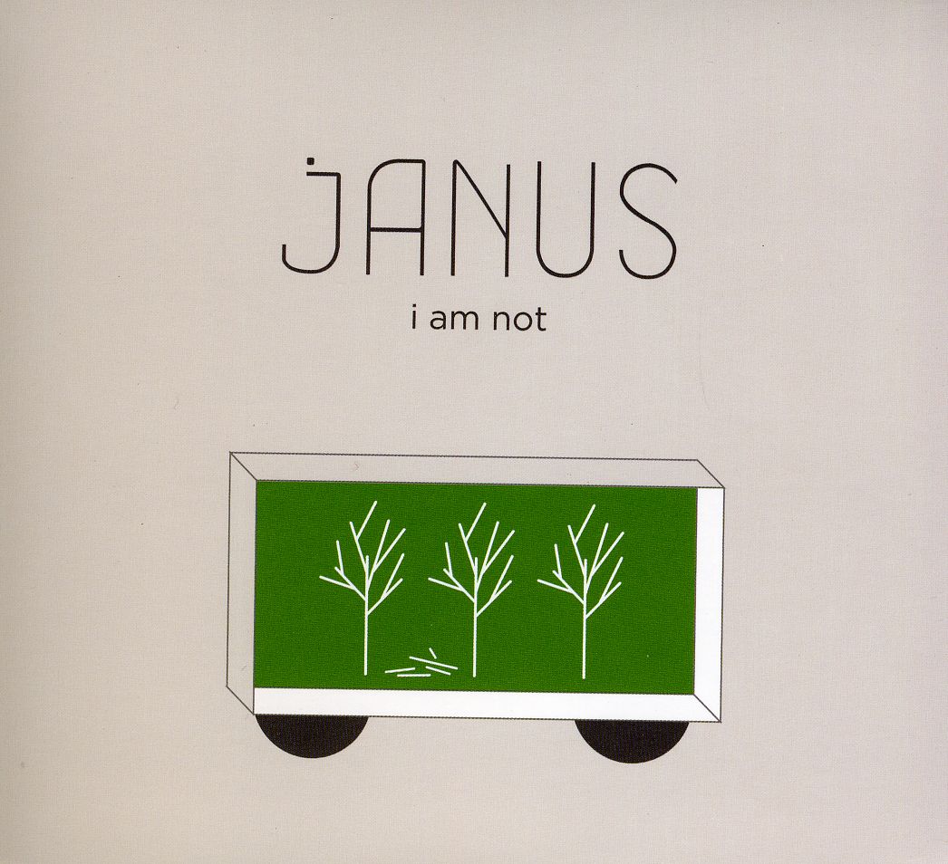 JANUS: I AM NOT