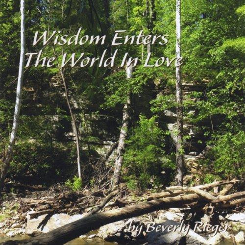 WISDOM ENTERS THE WORLD IN LOVE (CDR)