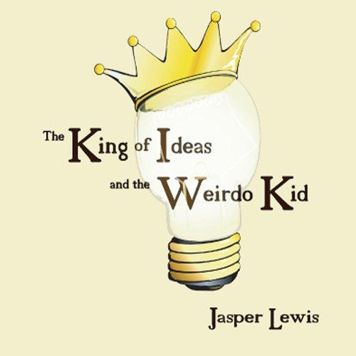 KING OF IDEAS & THE WEIRDO KID