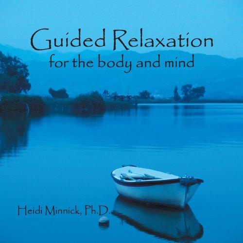 GUIDED RELAXATION FOR THE BODY AND MIND (CDR)
