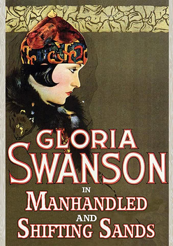 SHIFTING SANDS (1918) / MANHANDLED (1924) / (MOD)