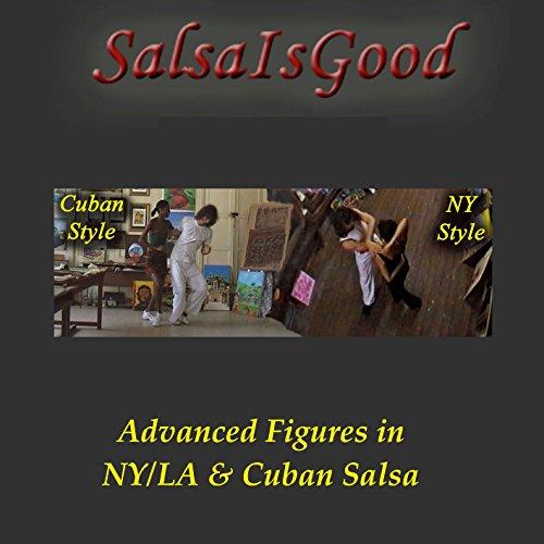ADVANCED FIGURES IN NY LA & CUBAN SALSA