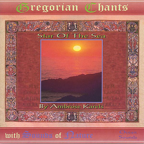 STAR OF THE SEA GREGORIAN CHANTS WITH SOUNDS OF NA