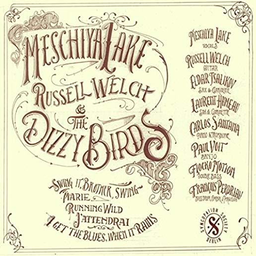 MESCHIYA LAKE RUSSELL WELCH & DIZZY BIRDS