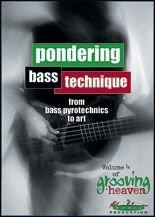 GROOVING FOR HEAVEN 4: PONDERING BASS TECHNIQUE