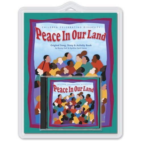 PEACE IN OUR LAND: CHILDREN CELEBRATING DIVERSITY