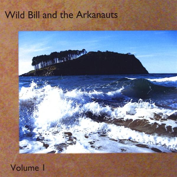 WILD BILL & THE ARKANAUTS