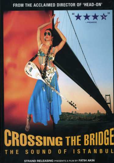 CROSSING THE BRIDGE: THE SOUND OF ISTANBUL / (SUB)
