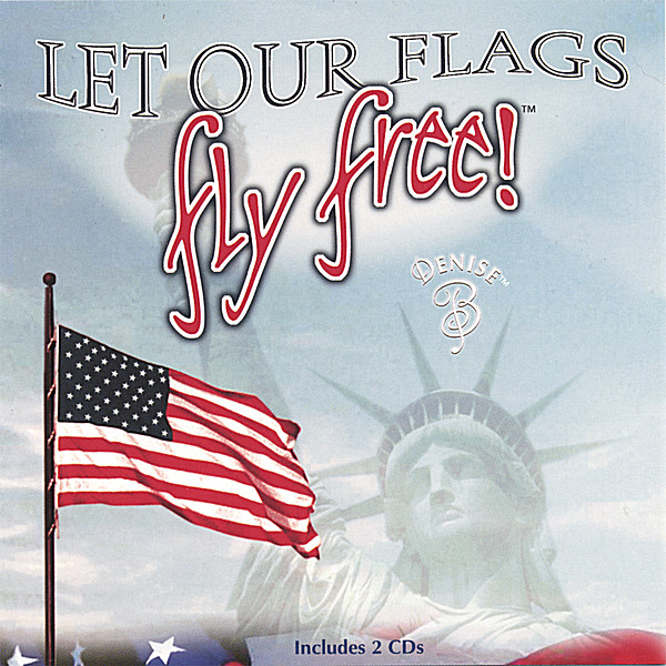 LET OUR FLAGS FLY FREE-2 CDS