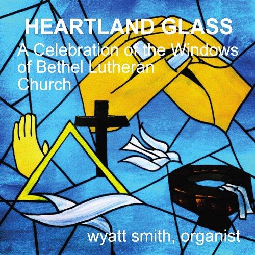 HEARTLAND GLASS: A CELEBRATION OF THE STAINED GLAS