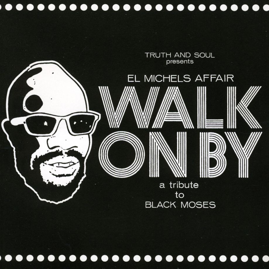 WALK ON BY (TRIBUTE TO BLACK MOSES) (JEWL)