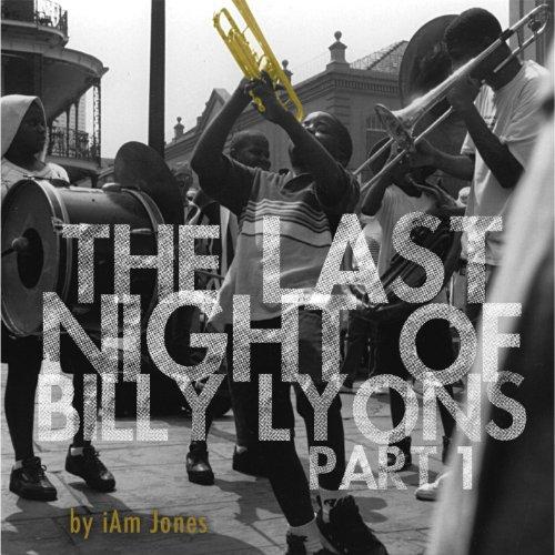 THE LAST NIGHT OF BILLY LYONS PT. 1