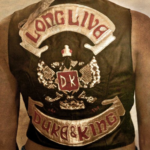 LONG LIVE THE DUKE & THE KING (DIG)