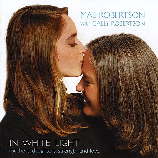 IN WHITE LIGHT-MOTHERS DAUGHTERS STRENGTH & LOVE