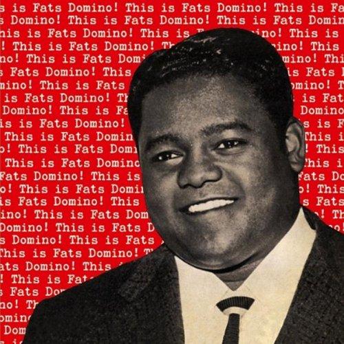 THIS IS FATS DOMINO