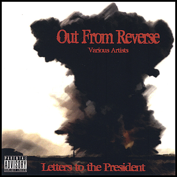 OUT FROM REVERSE: LETTERS TO THE PRESIDENT / VARIO