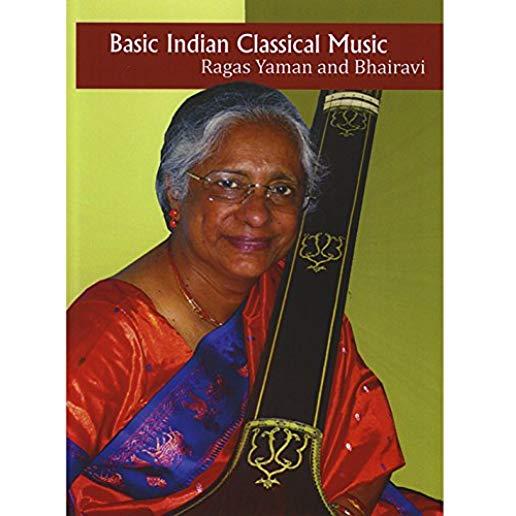 BASIC INDIAN CLASSICAL MUSIC: RAGAS YAMAN &