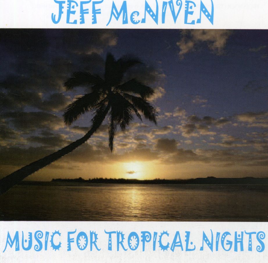 MUSIC FOR TROPICAL NIGHTS
