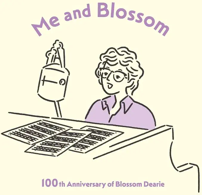 ME & BLOSSOM: 100TH ANNIVERSARY OF BLOSSOM DEARIE