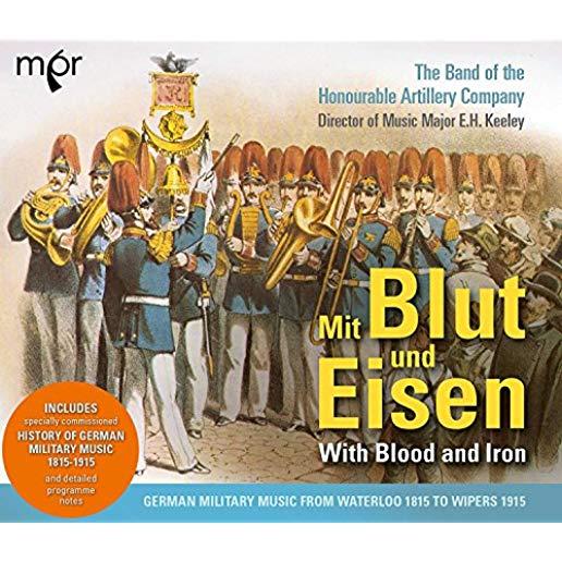 MIT BLUT UND EISEN: GERMAN MILITARY MUSIC FROM