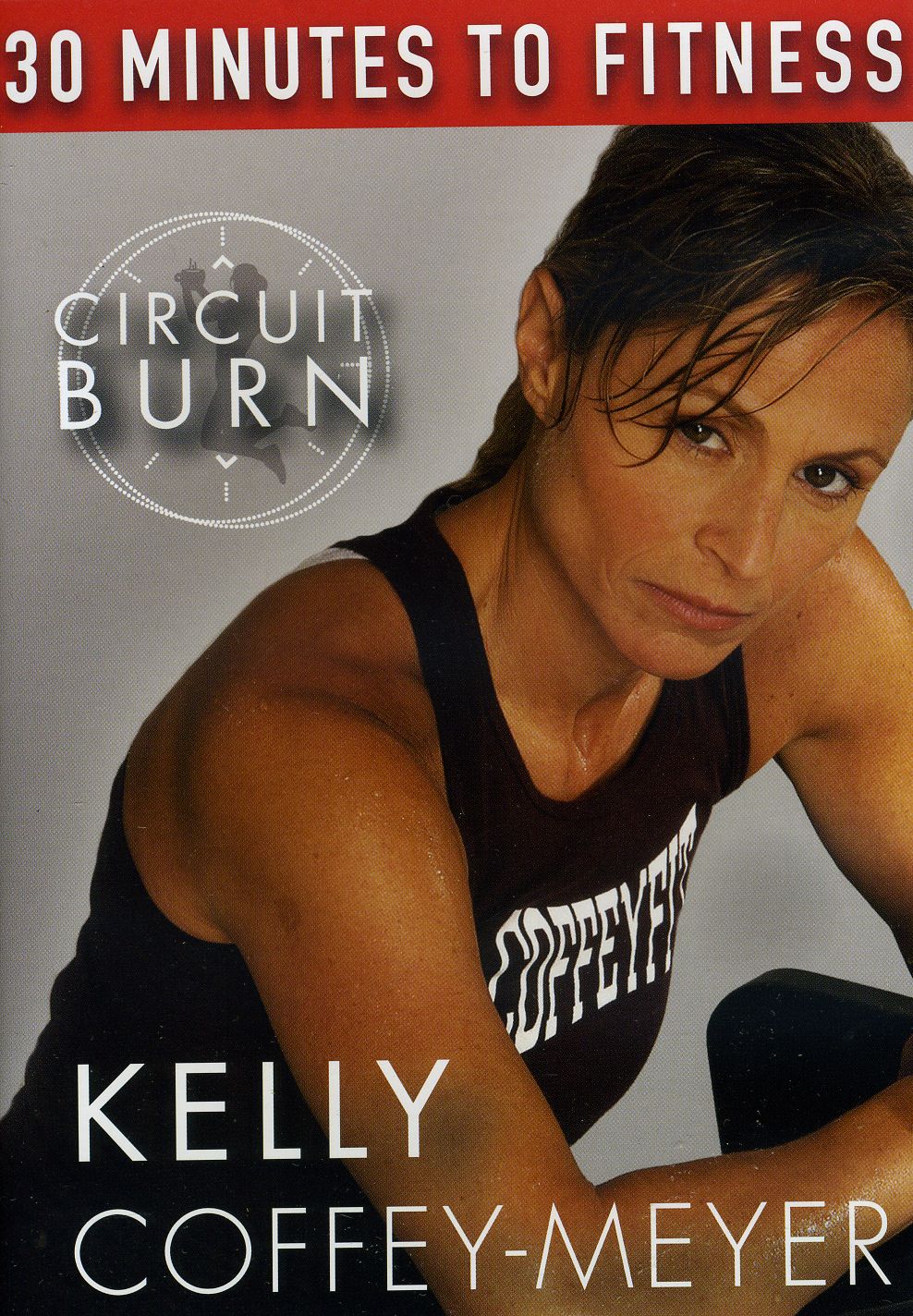 30 MINUTES TO FITNESS: CIRCUIT BURN WITH KELLY