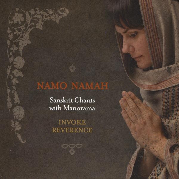 NAMO NAMAH: INVOKE REVERENCE