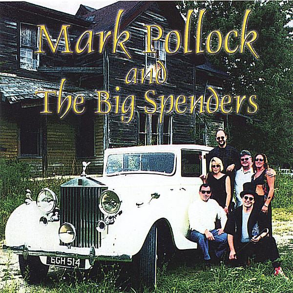 MARK POLLOCK & THE BIG SPENDERS