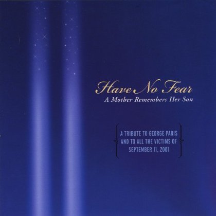 HAVE NO FEAR-A MOTHER REMEMBERS HER SON / VARIOUS