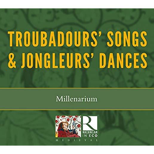 TROUBADOURS SONGS & JONGLEURS DANCES