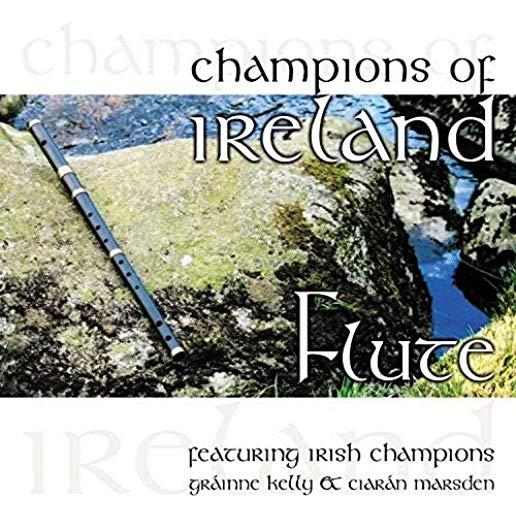 CHAMPIONS OF IRELAND: FLUTE (CAN)