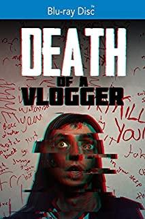 DEATH OF A VLOGGER