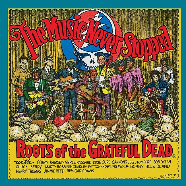 MUSIC NEVER STOPPED: ROOTS OF THE GRATEFUL DEAD