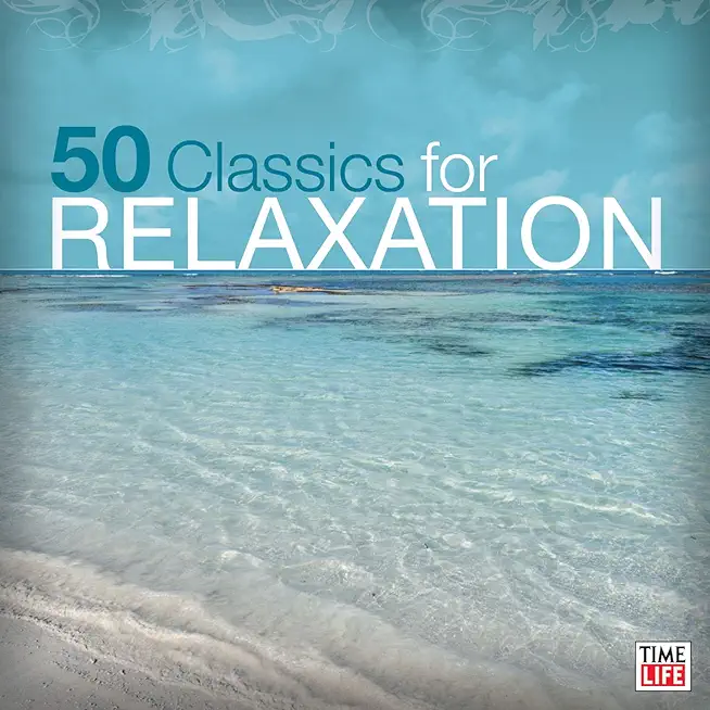 50 CLASSICS FOR RELAXATION / VARIOUS