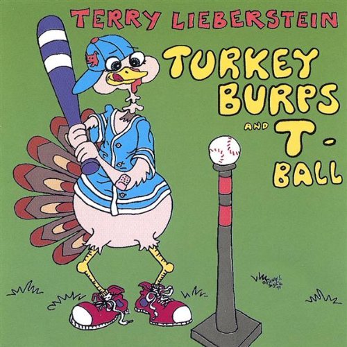 TURKEY BURPS & T-BALL