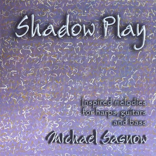 SHADOW PLAY: INSPIRED MELODIES FOR HARPS GUITARS &