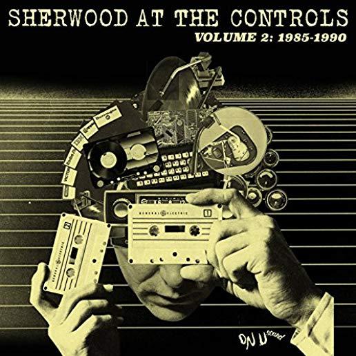 SHERWOOD AT THE CONTROLS 2 (1985-1990) / VARIOUS